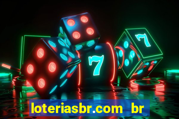 loteriasbr.com br site oficial